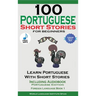 100 Portuguese Short Stories for Beginners Learn Portuguese with Stories Including Audiobook