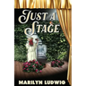 Just a Stage