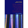 Industrial Process Control Systems, Second Edition