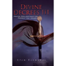 Divine Decrees III: Prayer Declarations for Present Day Issues