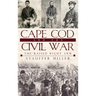 Cape Cod and the Civil War: The Raised Right Arm