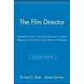 The Film Director: Updated for Today's Filmmaker, the Classic, Practical Reference to Motion Picture and Television Techniques