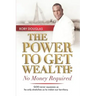 The Power to Get Wealth: No Money Required