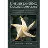 Understanding Karmic Complexes