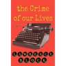 The Crime of Our Lives