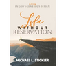 Life Without Reservation: Living in God's Generous Design