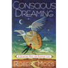Conscious Dreaming: A Spiritual Path for Everyday Life