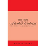 The Trial of Mother Cabrini: The First American Saint
