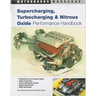 Supercharging, Turbocharging and Nitrous Oxide Performance