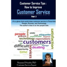 Customer Service Tips: How to Improve Customer Service: Part 2