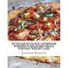 No Sugar No Flour Cookbook: Weighed & Measured Meals for Fast Weight Loss