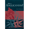 What Is Anglicanism?