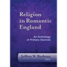 Religion in Romantic England: An Anthology of Primary Sources