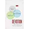Devotion: Three Inquiries in Religion, Literature, and Political Imagination