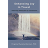 Enhancing Joy in Travel: Removing Obstacles to Satisfaction