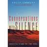 Conversations with Silence: Rosetta Stone of the Soul