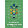 A Kabbalah and Jewish Mysticism Reader