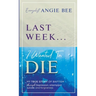 Last Week ... I Wanted to Die