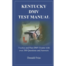 Kentucky DMV Test Manual: Practice and Pass DMV Exams with over 300 Questions and Answers