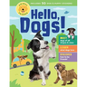Animal Friends: Hello, Dogs!: Meet Dogs of All Shapes & Sizes; Learn What Dogs Love; Discover How to Be Friends!