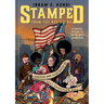 Stamped from the Beginning [Graphic Edition]: A Graphic History of Racist Ideas in America