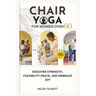 Chair Yoga for Women Over 60: Discover Strength, Flexibility, peace, and embrace Joy