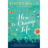 How to Change a Life