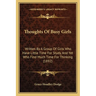 Thoughts Of Busy Girls: Written By A Group Of Girls Who Have Little Time For Study, And Yet Who Find Much Time For Thinking (1892)