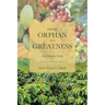 From Orphan to Greatness: An African Story