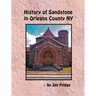 History of Sandstone in Orleans County NY
