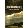 Dragonforged: The Veil Shatters