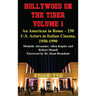 Hollywood on the Tiber Vol. 1: An American in Rome - 250 U.S. Actors in Italian Cinema, 1950-1990