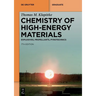 Chemistry of High-Energy Materials: Explosives, Propellants, Pyrotechnics