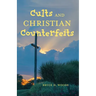 Cults and Christian Counterfeits