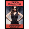 Femdom Encounters Collection: 12 Stories of Hot Dominant Women