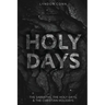 Holy Days: The Sabbaths, The Holy Days, & The Christian Holidays