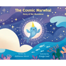 The Cosmic Narwhal: Story of the Moonbow