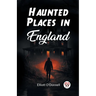 Haunted Places in England