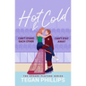 Hot & Cold: Can't Stand Each Other. Can't Stay Away.