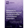 Advances in Manufacturing and Characterization of Functional Polyesters