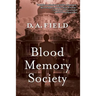 Blood Memory Society