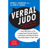 Verbal Judo: The Gentle Art of Persuasion