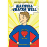 Maxwell Snacks Well: Healthy Eating, Healthy World