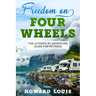 Freedom on Four Wheels: The Ultimate RV Adventure Guide for Retirees