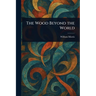 The Wood Beyond the World