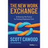 The New Work Exchange: Embracing the Future by Putting Employees First