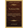 The Runner's Bible: Compiled and Annotated for the Reading of Him Who Runs (1913)