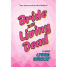 Bride of the Living Dead
