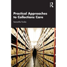 Practical Approaches to Collections Care