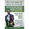 Realestate Marketing How to Be a Real Estate Millionaire How You Too Can Be Successful and Make Lots of Money Even If You Have No Talent How Small Inv